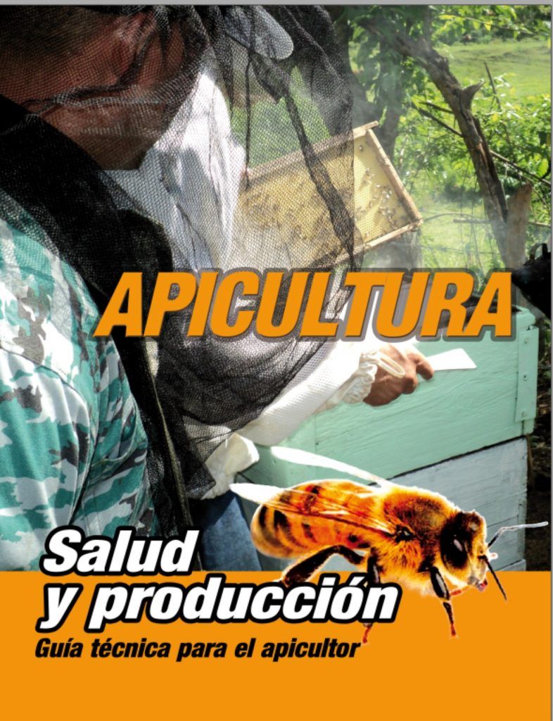 Lee más sobre el artículo Apicultura, Salud y Producción. Guía Técnica para el apicultor.